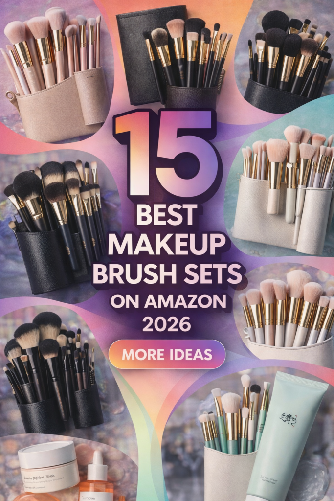15 Best Makeup Brush Sets on Amazon